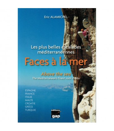 FACES À LA MER D'ERIC ALAMICHEL : LES PLUS BELLES ESCALADES MÉDITERRANÉENNES